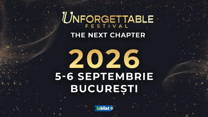 5-6 septembrie: Unforgettable Festival 2026 – The Next Chapter