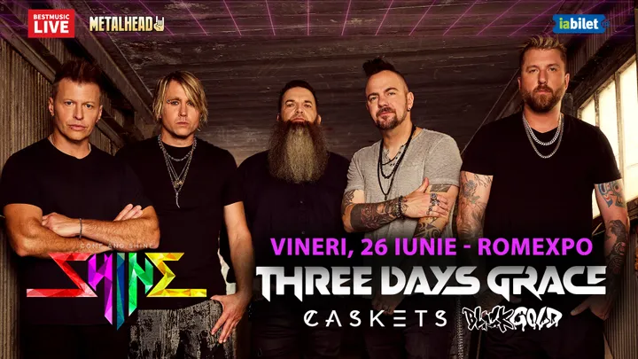26 iunie: Three Days Grace, Caskets & Black Gold @ Shine Festival la Romexpo