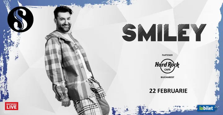 22 februarie: Concert Smiley la Hard Rock Cafe