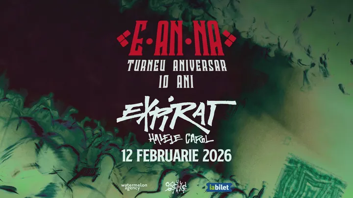 12 februarie: E-AN-NA • Turneu Aniversar 10 Ani