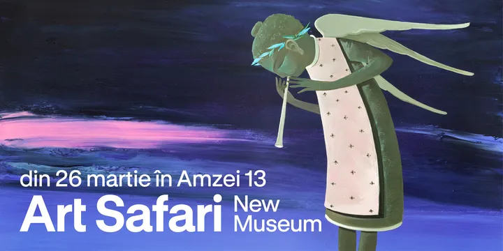 26 martie - 19 iulie: Art Safari New Museum, Ediția 18