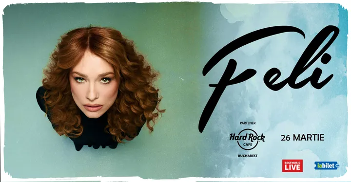 26 martie: Concert Feli la Hard Rock Cafe