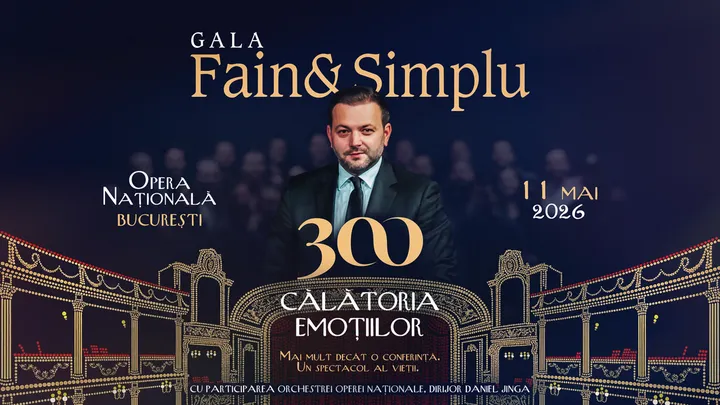 11 mai: Gala Fain & Simplu 300 x Opera Națională