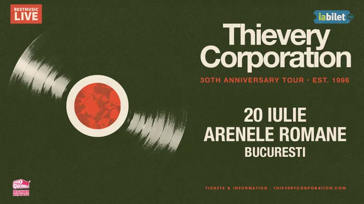 20 iulie: Thievery Corporation - 30 de ani - la Arenele Romane