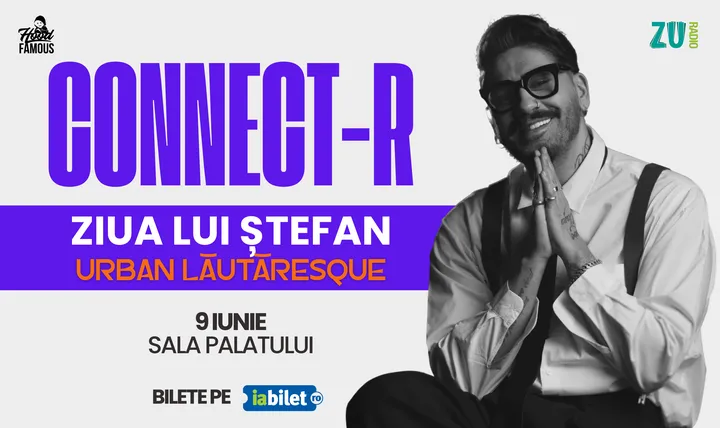 9 iunie: Connect-R - Ziua lui Stefan