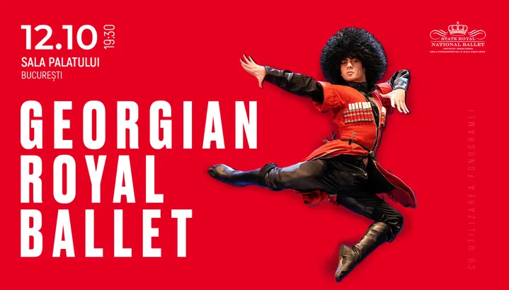 12 octombrie: Georgian Royal Ballet