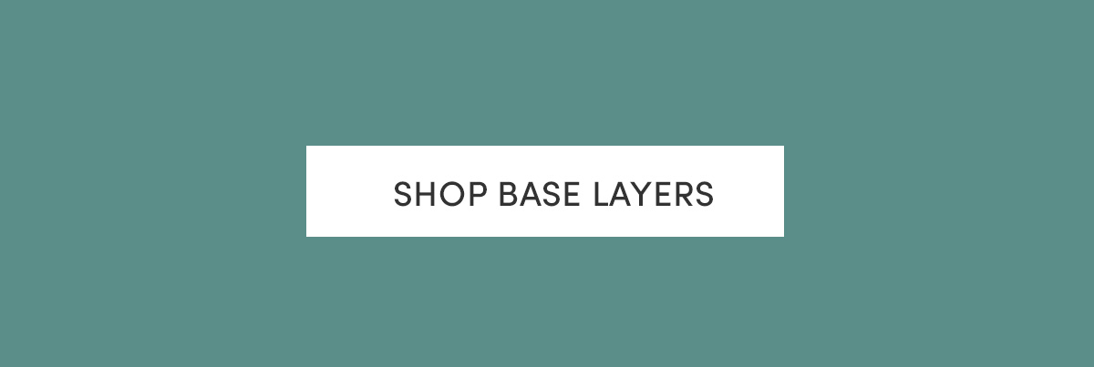 Shop base layers.