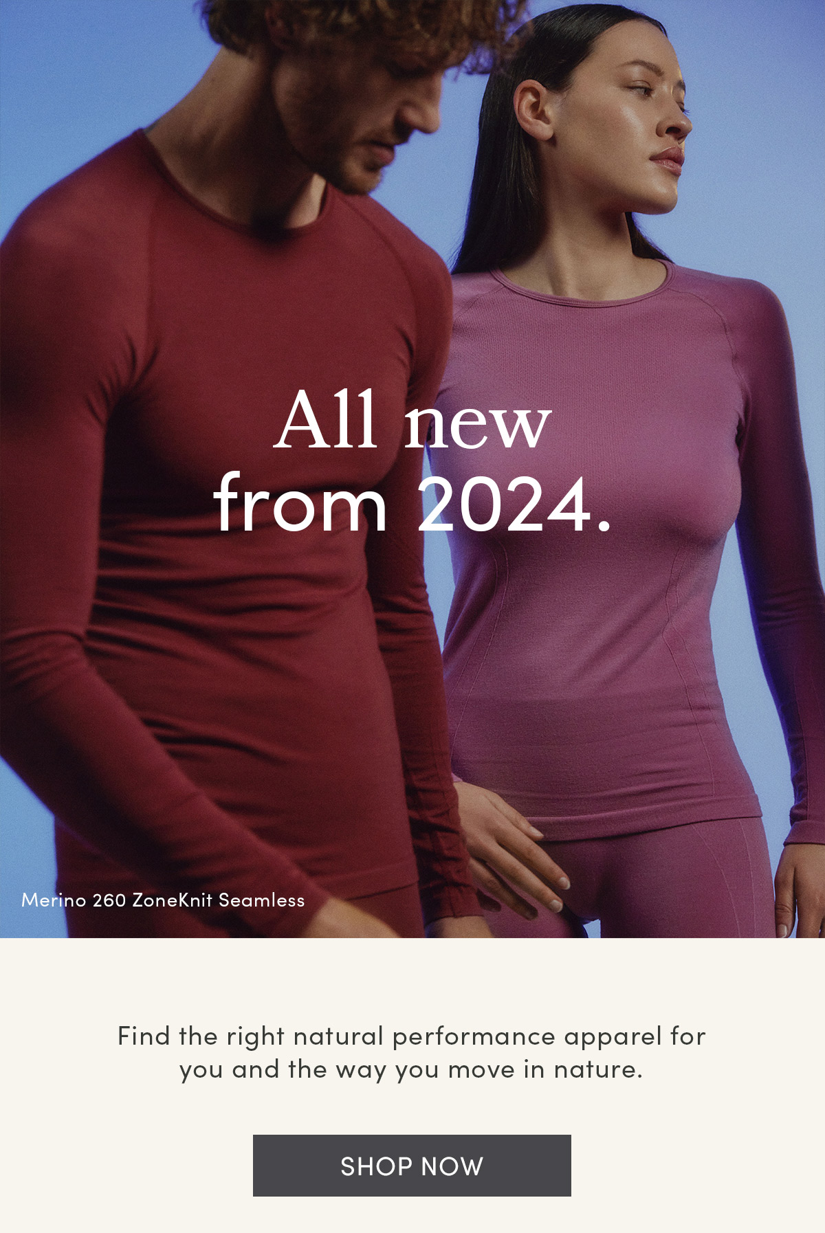 All new from 2024. Find the right natural performance apparel for you and the way you move in nature. Shop now.