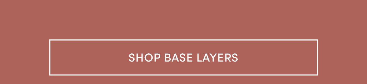 Shop base layers.