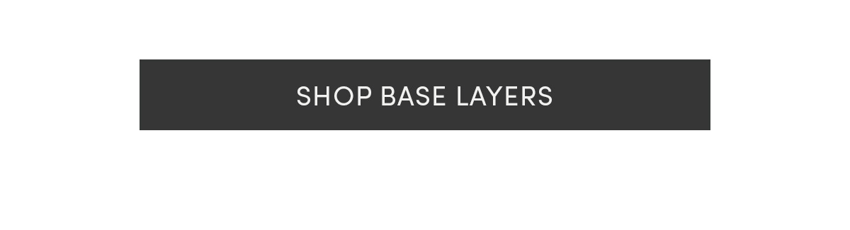 Shop base layers.