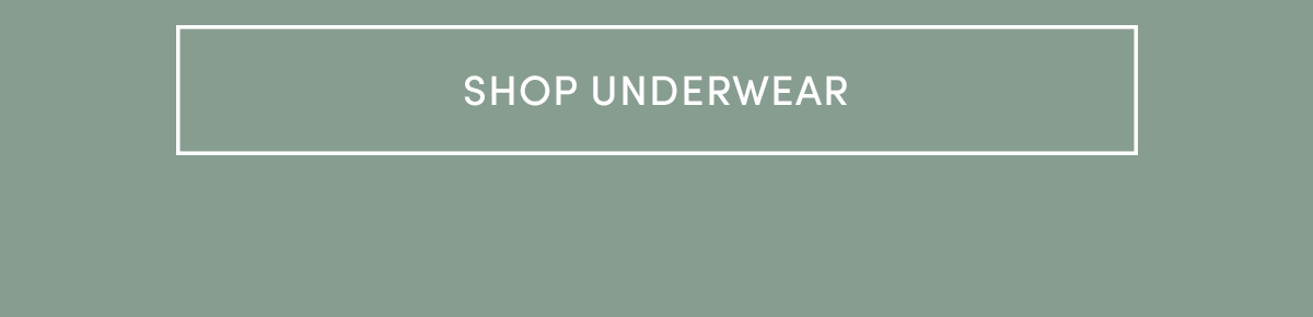 Shop underwear.