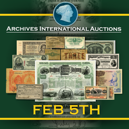 AIA Sale 99 - U.S., Chinese & WW Banknotes, Scripophily, U.S. Colonial, Obsolete, & Type Banknotes