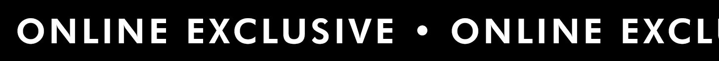 ONLINE EXCLUSIVE
