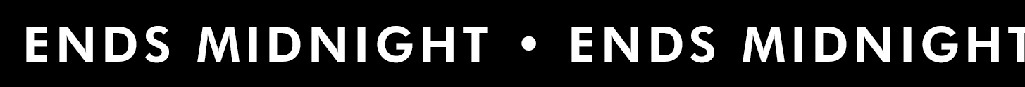 Ends Midnight