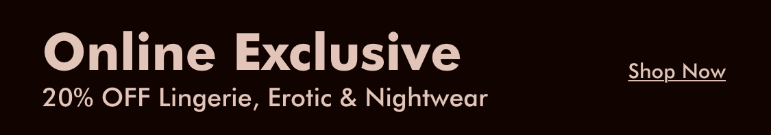 20% off Lingerie, Erotic & Nightwear