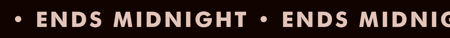 Ends Midnight