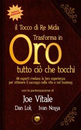 Il Tocco di Re Mida - Trasforma in Oro Tutto ciò che Tocchi