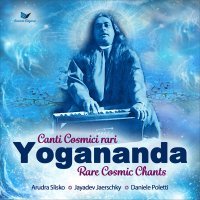 Canti Cosmici Rari di Yogananda