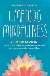 Il Metodo Mindfulness