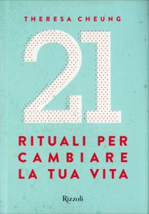 21 Rituali per Cambiare la Tua Vita Vecchia Edizione 2019