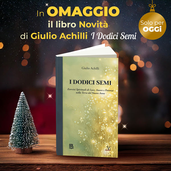 In Omaggio il nuovo libro di Giulio Achilli " I Dodici Semi"