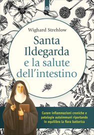 Santa Ildegarda e la Salute dell'Intestino