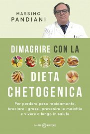 Dimagrire con la Dieta Chetogenica Edizione 2019