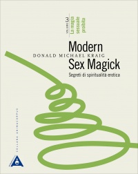 Modern Sex Magick - Segreti di Spiritualità Erotica - Vol. 3