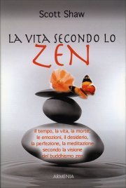 La Vita Secondo lo Zen