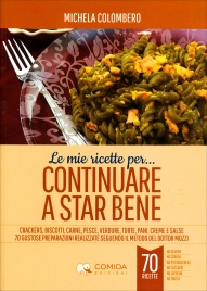 Le Mie Ricette per Continuare a Star Bene