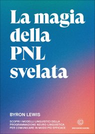 La Magia della PNL Svelata