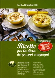 Ricette per la Dieta dei Gruppi Sanguigni - Primo Volume