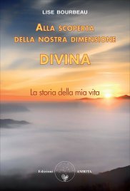 Alla Scoperta della Nostra Dimensione Divina