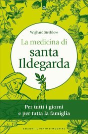 La Medicina di Santa Ildegarda