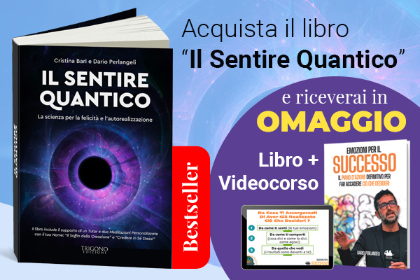 Il Sentire Quantico:la scienza per la felicità e l’autorealizzazione... 