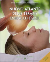 Nuovo Atlante delle Terapie Essene ed Egizie