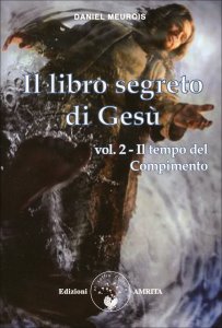 Il Libro Segreto di Gesù - Vol. 2