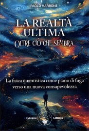 La Realtà Ultima: oltre Ciò che Sembra