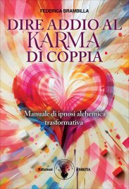 Dire Addio al Karma di Coppia