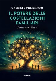 Il Potere delle Costellazioni Familiari