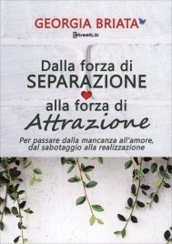 Dalla Forza di Separazione alla Forza di Attrazione