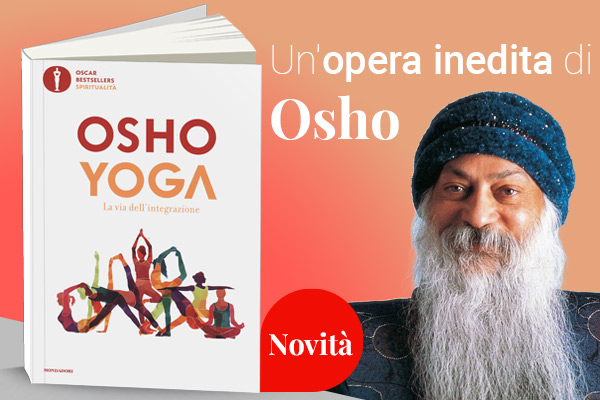 Yoga. La Via dell'Integrazione - Osho