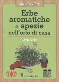 Erbe Aromatiche e Spezie nell'Orto di Casa