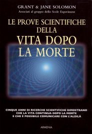 Le Prove Scientifiche della Vita Dopo la Morte Edizione 2001