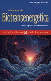 Iniziazione alla Biotransenergetica