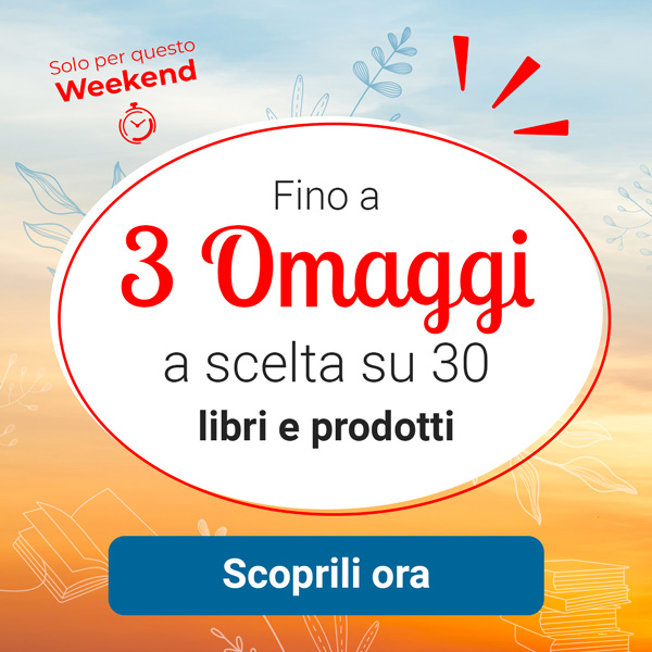 Fino a 3 Omaggi a scelta su 30: scegli subito i tuoi