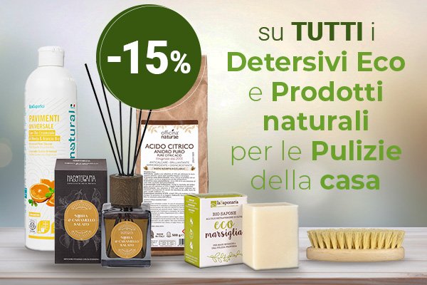 Sconto 15% su tutti i Detersivi Eco e i Prodotti naturali per le Pulizie della Casa