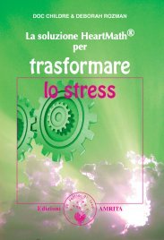 La Soluzione HeartMath per Trasformare lo Stress