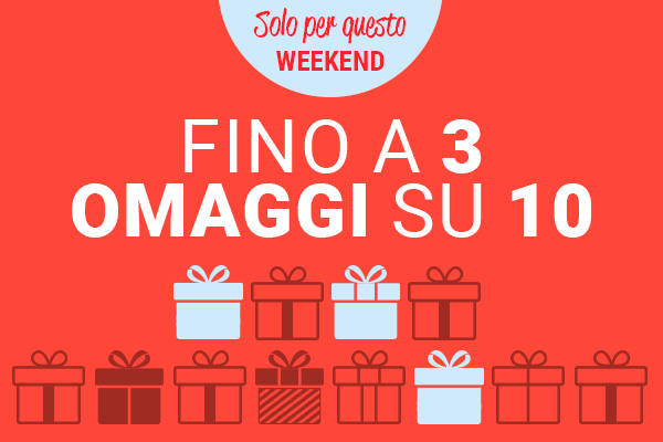 Fino a 3 omaggi su 10!