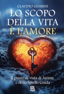 Lo Scopo della Vita è l'Amore